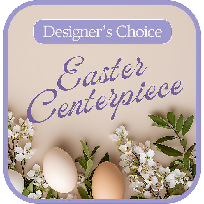 Designer\'s Choice Easter Centerpiece